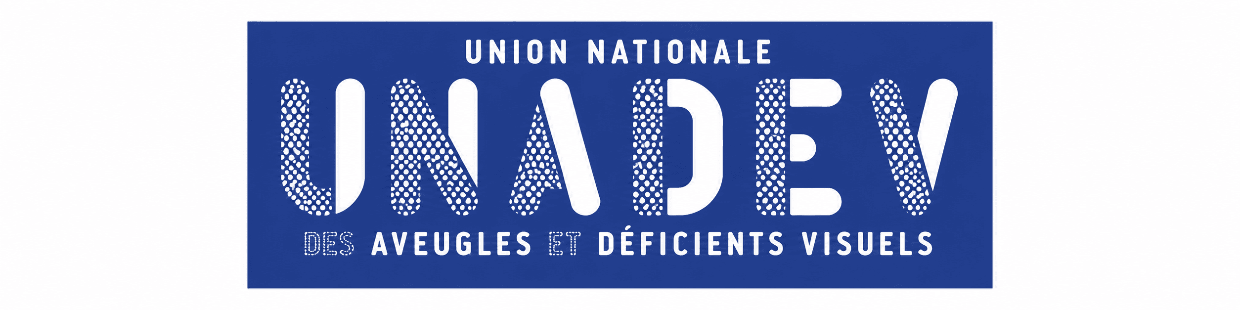 UNADEV - Union Nationale des Aveugles et Déficients Visuels